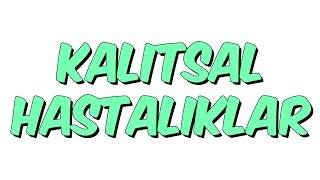 KALITSAL HASTALIKLAR  8SINIF [upl. by Alyahs]