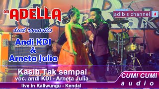 Kasih Tak Sampai  Andi KDI ft Arneta Julia Om Adella live in Kaliwungu Kendal [upl. by Bradford570]