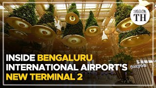 Inside Bengaluru international airports new Terminal 2  The Hindu [upl. by Newcomb]