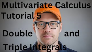 Multivariate Calculus Tutorial 5  Double and Triple Integrals [upl. by Onaivlis766]