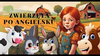 Zwierzęta na wsi  nauka zwierząt po angielsku  film edukacyjny  angielski [upl. by Ingamar]