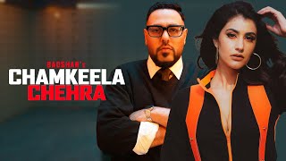 Badshah  Chamkeela Chehra Official Video  Sonia Rathee [upl. by Aracahs]