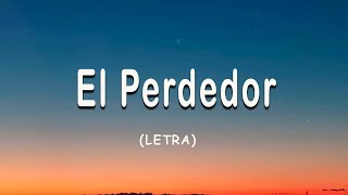 Enrique Iglesias  El Perdedor Pop ft Marco Antonio Solís LetraLyrics [upl. by Cori]