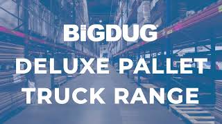 BiGDUG Deluxe Pallet Truck Range  Quick lift amp perfect for any warehouse [upl. by Enileoj]