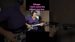 Chicago I dont wanna live without your love Solo Guitar guitar chicagoband guitarist [upl. by Eedia]