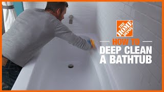 How to Deep Clean a Bath  Cleaning Tips  The Home Depot [upl. by Purity]