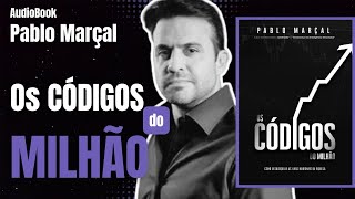 AudioBook COMPLETO  Decifre quotOs Códigos do Milhãoquot com Pablo Marçal [upl. by Ttcos811]