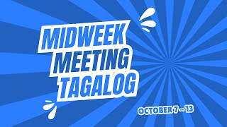 JW TAGALOG MIDWEEK MEETING 2024  OCTOBER 713 [upl. by Lonne997]