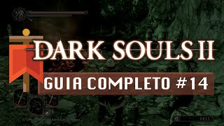 Dark Souls II  Guia Completo 14  Ravina Negra [upl. by Abate505]