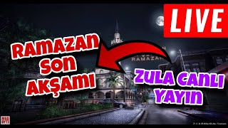 RAMAZAN SON GÜNÜ  ZULA CANLI YAYIN  ZULA RAMAZAN YAYINI [upl. by Luna44]