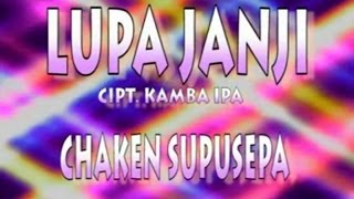 CHAKEN SUPUSEPA  LUPA JANJI [upl. by Assilam]