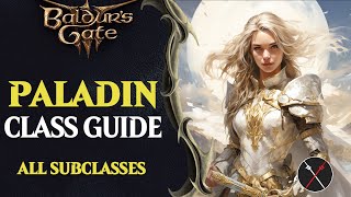 Baldurs Gate 3 Paladin Guide  All Subclasses Oathbreaker Devotion Ancients amp Vengeance [upl. by Campos]