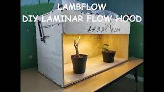 DIY Laminar flow hood LAMBFLOW ASSEMBLY [upl. by Aoht]