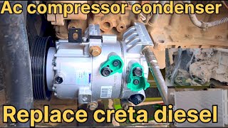 AC compressor condenser change Hyundai creata [upl. by Duvall]