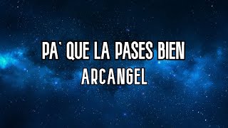 Arcángel  Pa Que La Pases Bien LyricsLetra [upl. by Phox]