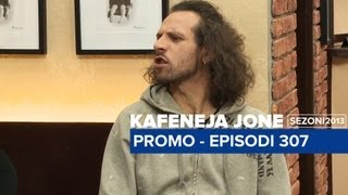 Kafeneja Jone  Promo episodi 307 [upl. by Orpah]