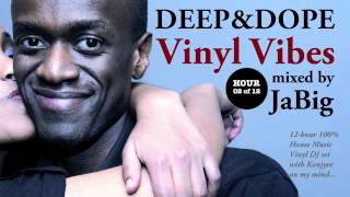 Soulful Deep House Music DJ Mix  Playlist by JaBig DEEP amp DOPE Vinyl Vibes 0212 [upl. by Giacopo530]