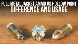 Full Metal Jacket Ammo Vs Hollow Point  Difference And Usage [upl. by Ecnaret]