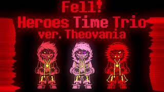 Fell Heroes Time Trio Ver Theovania [upl. by Temple]