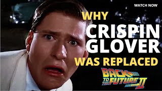 Why Crispin Glover Was Replaced In Back To The Future 2 [upl. by Bowes]