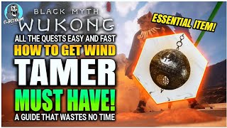 HOW TO GET The Wind Tamer GUIDE Black Myth Wukong [upl. by Broome16]