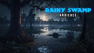 Sounds of the Swamp  Ambience  Night of Rainfall [upl. by Sanfourd]