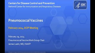 Feb 29 2024 ACIP Meeting  Pneumococcal Vaccines [upl. by Wills703]