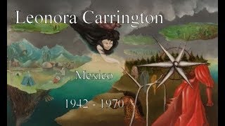 Leonora Carrington Study Course  2  Mexico [upl. by Halona]