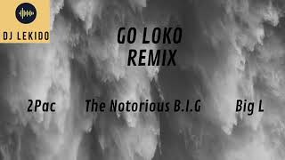 YG  Go Loko Ft Tyga Big L 2Pac amp The Notorious BIG 2019 [upl. by Seabrook]