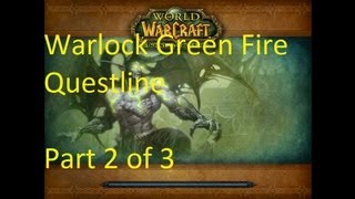 Warlock Green Fire Questline Part 2 of 3  WoW Patch 52 LIVE [upl. by Cleodal438]