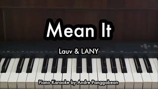 Mean It  Lauv amp LANY  Piano Karaoke by Andre Panggabean [upl. by Joelynn]