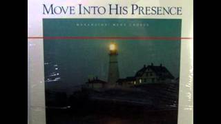 Maranatha Mens Chorus  Move Into His Presence 1985  Full album [upl. by Alurta]