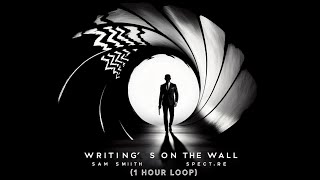 Writings on the Wall  Sam Smith  14x  1 Hour Loop  Best Loop Music [upl. by Sirtaeb]