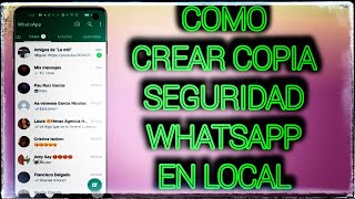 💭🗯️ Cómo CREAR COPIA DE SEGURIDAD DE WHATSAPP EN LOCAL paso a paso 2 formas distintas🗯️💭 [upl. by Cogan]