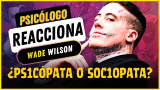 Se REÍA mientras lo SENTENCIABAN  Psicólogo REACCIONA al CASO de WADE Wilson psicología [upl. by Adnelg602]