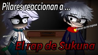 Pilares reaccionan al Rap de Sukuna Mi AU Ship [upl. by Sitra]