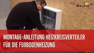 Selfio Heizkreisverteiler für Fußbodenheizung montieren [upl. by Notloc617]