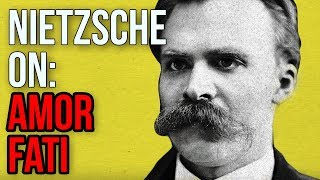 NIETZSCHE ON Amor Fati [upl. by Amalberga693]