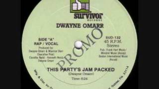 Dwayne Omarr  This Partys Jam Packed [upl. by Levona842]