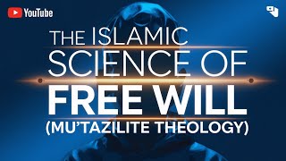 The Islamic Science of Free Will Mutazilite Theology  P3 [upl. by Asquith246]