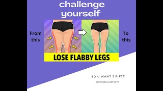 Challenge Yourself Lose Flabby Legs [upl. by Lud]