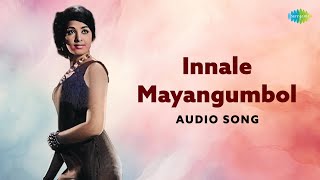 Innale Mayangumbol  Audio Song  Anweshichu Kandethiyilla  MS Baburaj  KJ Yesudas [upl. by Elleinaj780]