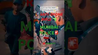 ⚠️सावधान क्यों MUMBAI POLICE USE कर रही है ANTIDRONE GUN🔫 viralshorts shorts [upl. by Neruat]