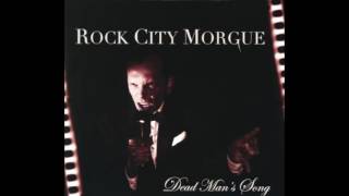 Rock City Morgue  Dead Mans Song full album hard rock [upl. by Patt123]