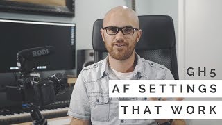 GH5 Autofocus Solved  The Best Settings for GH5 Autofocus 4K [upl. by Eneri]