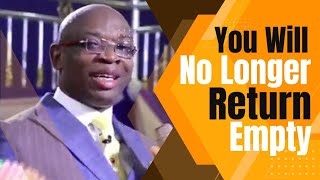 You Will No Longer Return Empty  Evangelist Kingsley Nwaorgu [upl. by Norit]