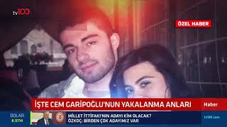 Cem Garipoğlunun yakalanma anlarına tv100 ulaştı [upl. by Delsman350]