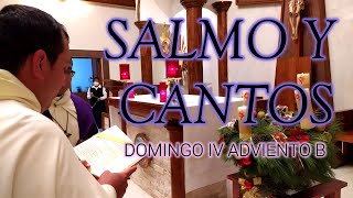 SALMO Y CANTOS DEL IV DOMINGO DE ADVIENTO  CICLO B [upl. by Jonell]