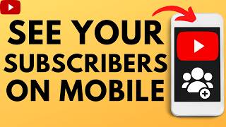 How to See Your Subscribers on YouTube Mobile  iPhone amp Android [upl. by Ecnahoy]