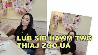 LUB SIB HAWM TWG THIAJ ZOO UA [upl. by Kellen]